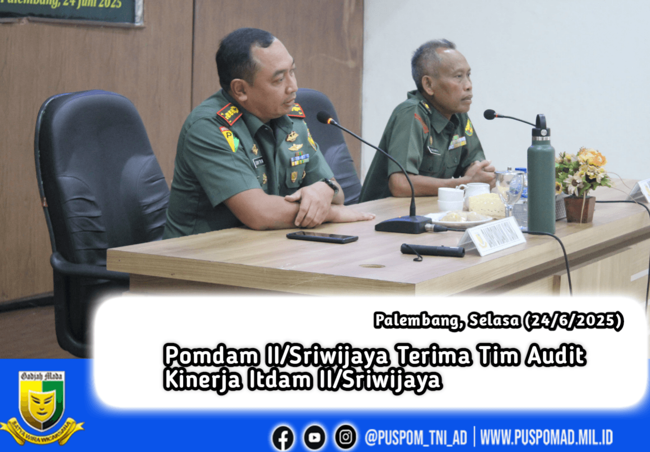 Pomdam II/Sriwijaya Terima Tim Audit Kinerja Itdam II/Sriwijaya